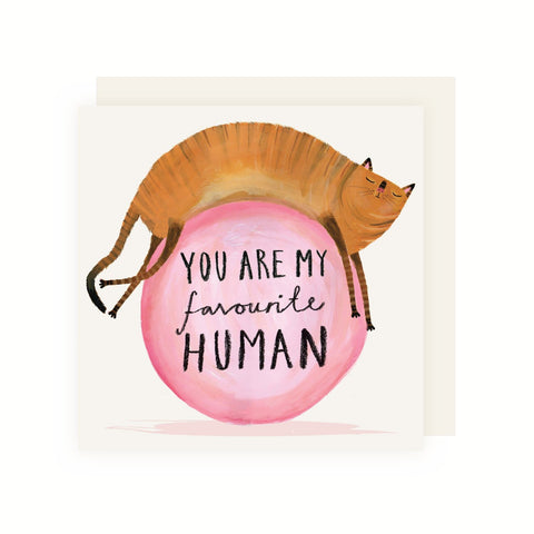 Card - You Are My Favourite Human